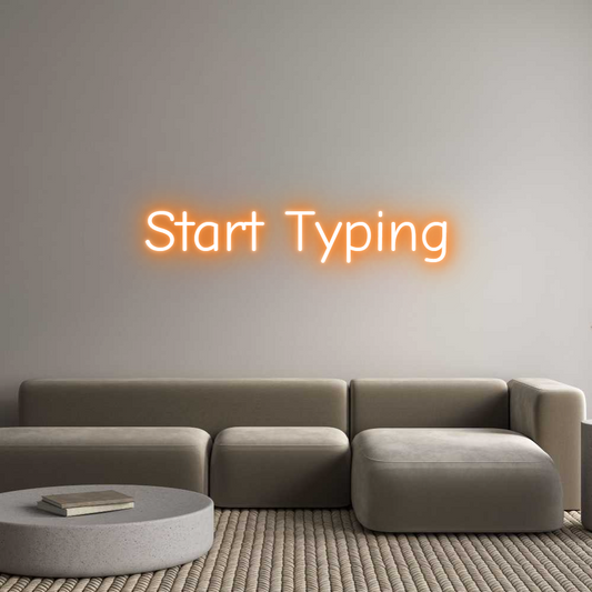 Custom Neon: Start Typing