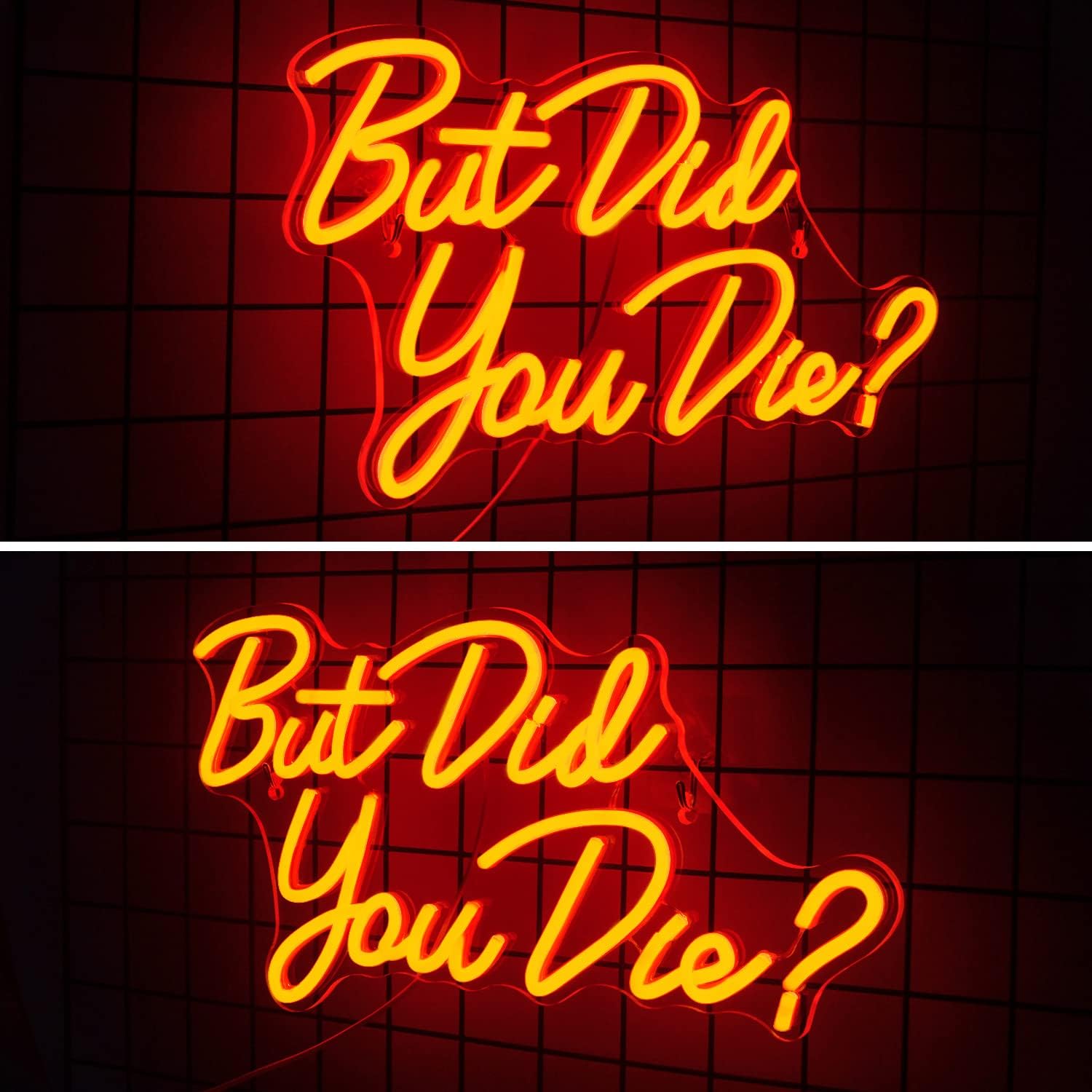 But Did You Die? Neon Light