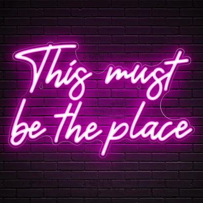 This must be the place neon sign