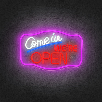 Come in We're Open Neon Sign